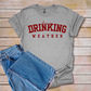 Day Drinking Weather | T-Shirt Bar