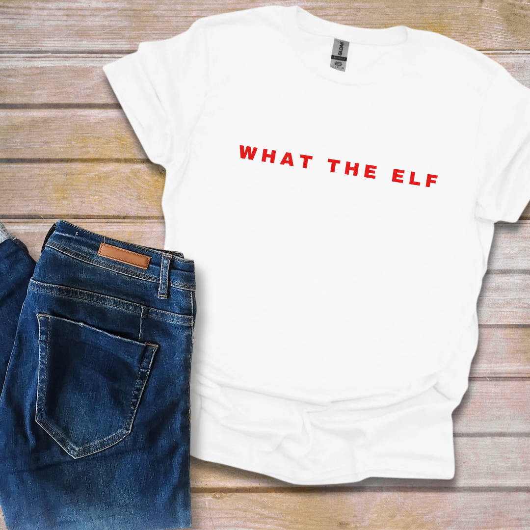 What The Elf Tee | T-Shirt Bar