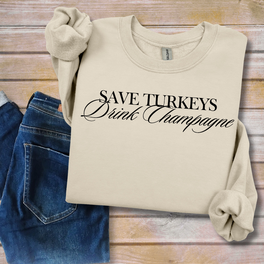 Save Turkeys Drink Champagne | T-Shirt Bar